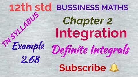 12th std/ BUSINESS MATHS/ Chapter 2/ Integration/ Example 2.68