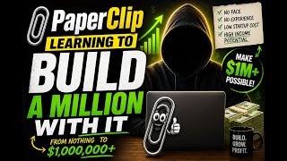 PaperClip Learning: Build a $1 Million+ Business From Scratch (No Face, No Experience!)