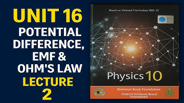 Class 10 Physics | Unit 16 Current Electricity | Potential Difference, EMF & Ohm’s Law Explained