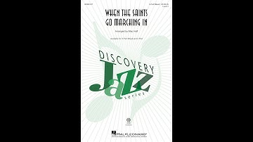 When the Saints Go Marching In (3-Part Mixed Choir) - Arranged by Mac Huff