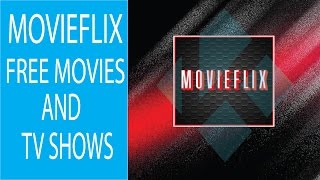 Movieflix Free Movies And Tv Shows Top Video Addon