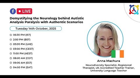 Demystifying the Neurology behind Autistic Analysis Paralysis with Authentic Scenarios: Anna Machura