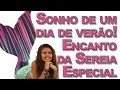 Filme completo! "Um Sonho de um dia de verão"! Encanto da Sereia Especial