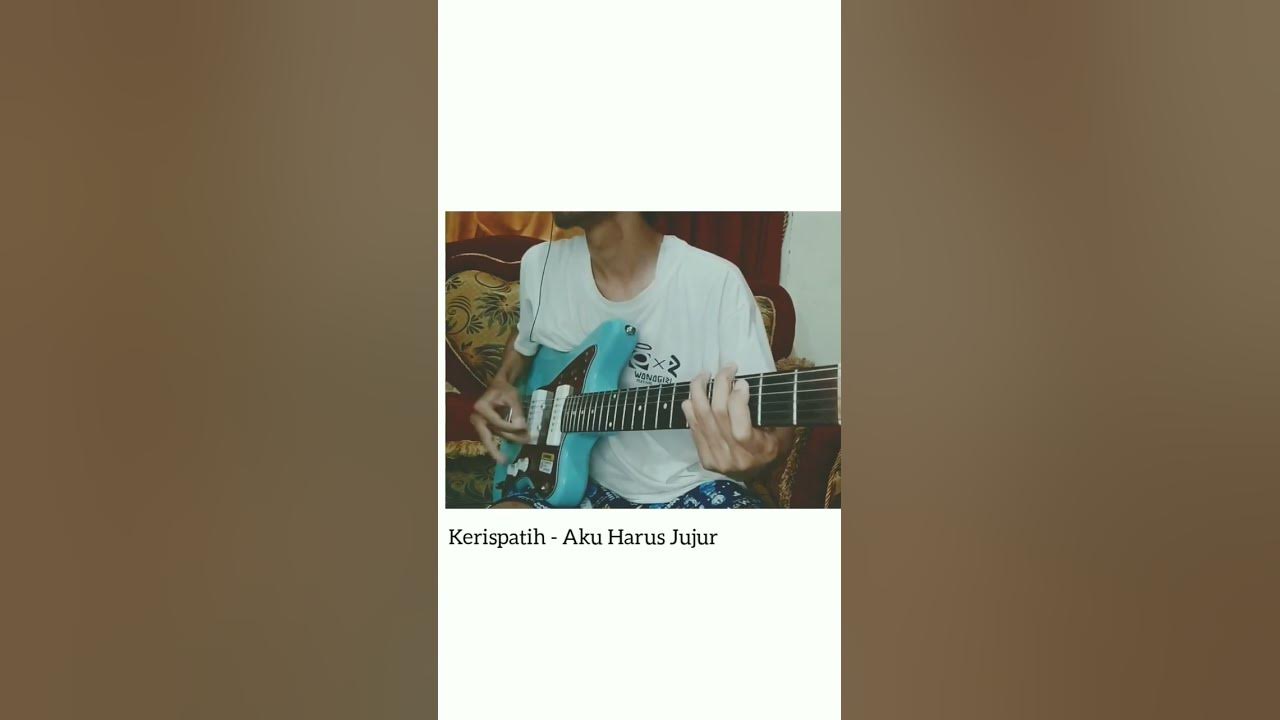 Kerispatih - aku harus jujur guitar cover Kerispatih - aku harus jujur guitar cover