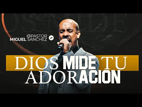 God Measures Your Worship | Pastor Miguel Sanchez | Monday of Fire Punta Cana 2026