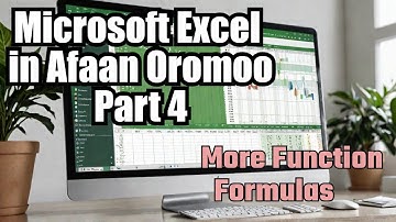 Microsoft Excel in  Afaan Oromo Part 4:  More Function Formulas #roberatech