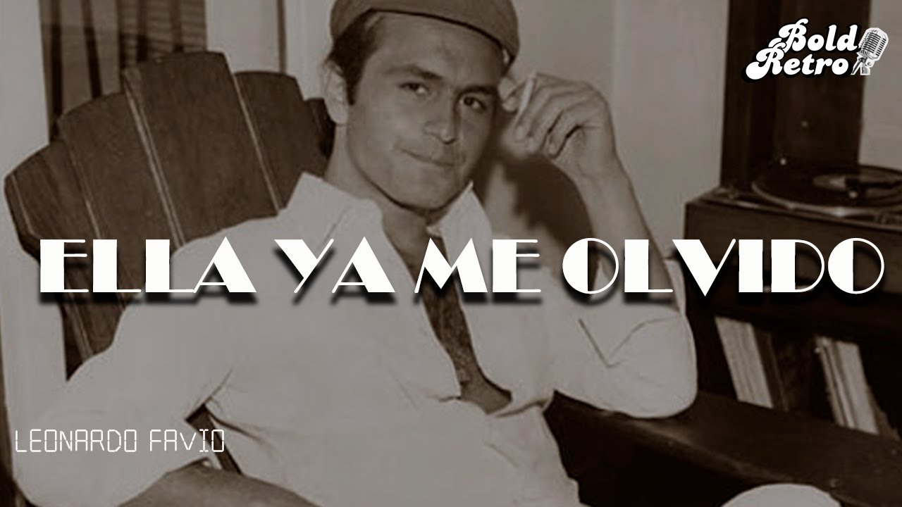 Leonardo Favio - Ella ya me olvido  (Letra)