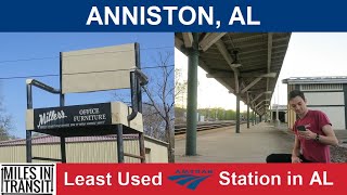 Anniston - Least Used Amtrak Station in Alabama