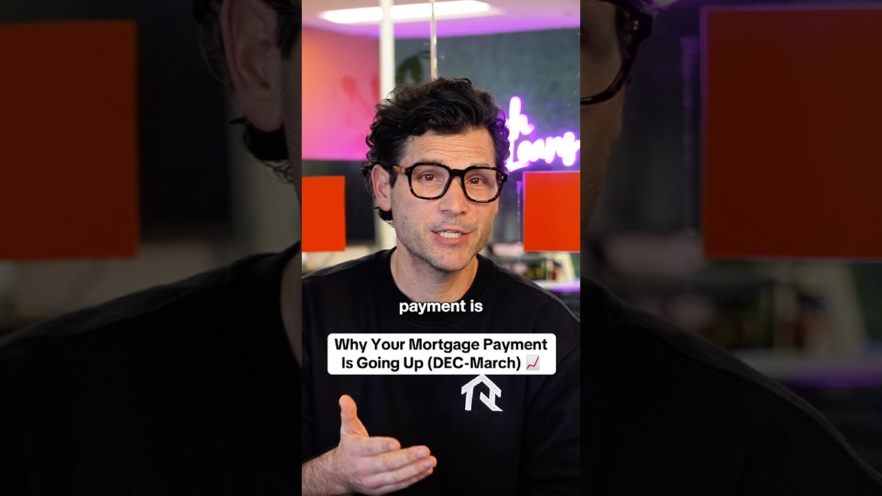 Why Your Mortgage Payment Is Going Up (DEC-March) 📈