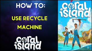 How To Use - Recycle Machine