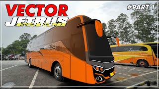 VECTOR BUS || JETBUS 3 MHD SINGLE GLASS ADIPUTRO || PART 1