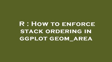 R : How to enforce stack ordering in ggplot geom_area