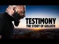 TESTIMONY: The Story of Goliath