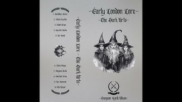 The Dark Arts - Early London Lore - Dungeon Synth - Full Album