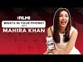 What’s in your phone with Mahira Khan
