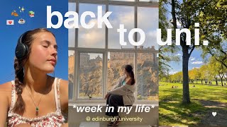 first week back @ edi university ☕| routines, uni shopping , productive & slow days