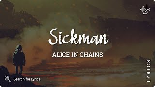 Alice In Chains - Sickman (Lyric video for Desktop)