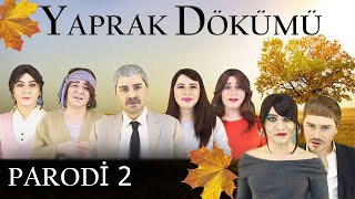 Yaprak Dökümü - Parodi̇ 2