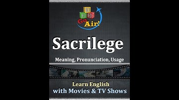 Sacrilege - Meaning, Pronunciation, Usage | Learn English Vocabulary | ✈️ 𝟏𝟐𝟑 𝐆𝐨 𝐀𝐢𝐫!