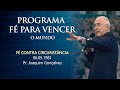 06.05.1981 - FÉ CONTRA CIRCUNSTÂNCIA - Pr. Joaquim Gonçalves