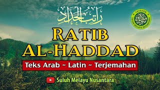 RATIB AL HADDAD ~ Teks Arab - Latin - Terjemahan [*Perbaikan Audio*]