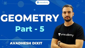 Geometry | Part -  5 | SSC CGL & CHSL | Unacademy Live - SSC Exams | Avadhesh Dixit