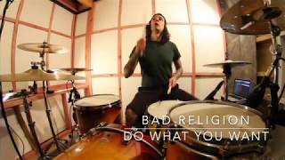 Do What You Want - Bad Religion (Drum Cover)