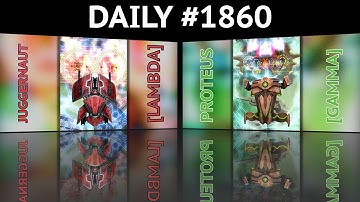 POWERFUL 💥💥💥 - Juggernaut [lambda] & Proteus [gamma] - daily #1860 - Phoenix II - Marshal S4