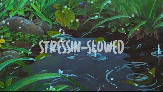 Airr - Stressin (S l o w e d)