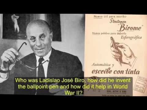 Who was Ladislao José Biro, how did he invent the ballpoint pen and how did it help in World War II?