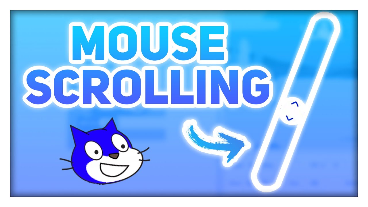 How To Make MOUSE WHEEL SCROLLING SCROLLBAR In Scratch YouTube How To Make MOUSE WHEEL SCROLLING SCROLLBAR In Scratch YouTube