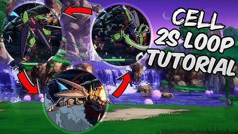 DBFZ 1.17 Cell 2S Loop Tutorial | DRAGON BALL FighterZ