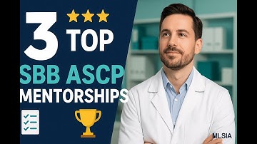 Top 3 SBB ASCP Mentorship Programs Proven to Turn Test Anxiety Into Passing Power