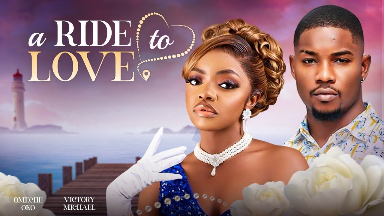 A RIDE TO LOVE - Nigerian Movies 2025 Latest Full Movies