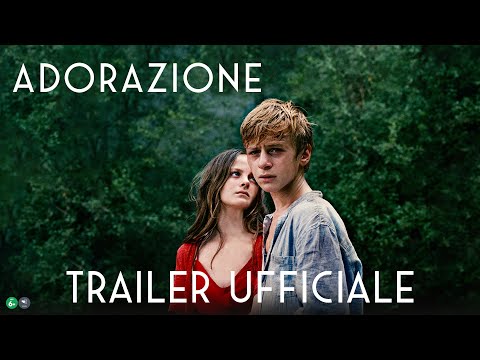 Adorazione - Trailer dal 19 maggio AL CINEMA