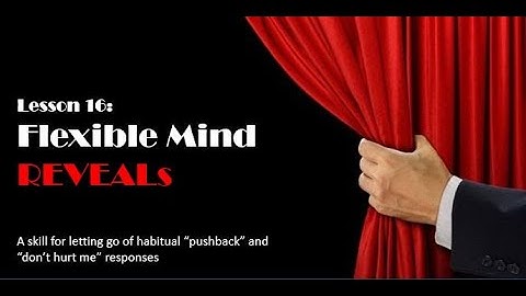 RO DBT - Lesson 16B - Flexible Mind REVEALs (Letting Go of "Pushback" & "Don