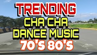 Download Lagu TRENDING CHA CHA DANCE MUSIC 70'S 80'S MP3