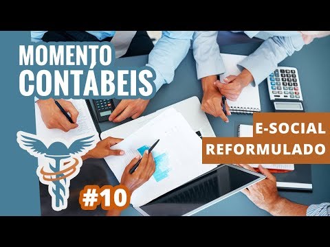 eSocial Reformulado - MOMENTO CONTÁBEIS #10