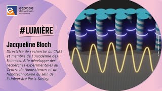 [Jacqueline Bloch] Dompter la lumière