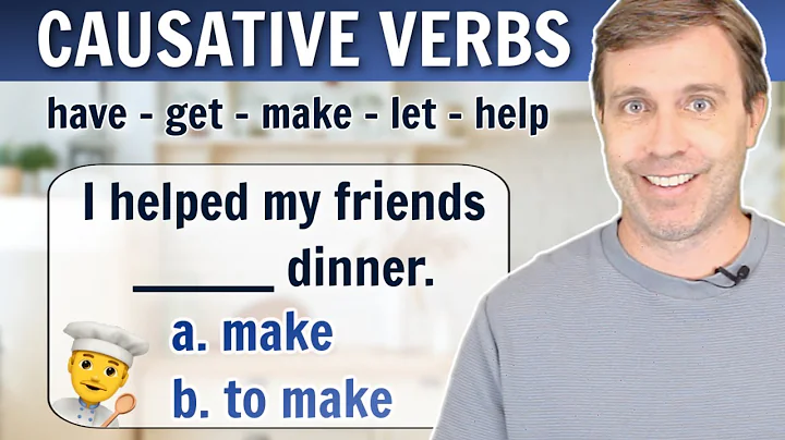 CAUSATIVE VERBS - Have, Get, Make, Let, Help | Super Important Grammar