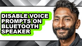 How to Disable Voice Prompts on Bluetooth Speaker (full Guide)