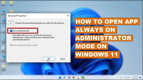 How to Always Run Apps As an Administrator on Windows 11