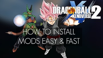 HOW TO INSTALL DRAGON BALL XENOVERSE 2 MODS EASY & FAST