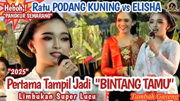 UMI HAFIFAH/Ratu PODANG KUNING vs ELISHA Tampil Heboh - Bowo PODANG KUNING | #limbukan @SindenGayeng