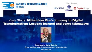 Case Study: Millennium Bim’s Journey to Digital Transformation: Lessons learned and some takeaways