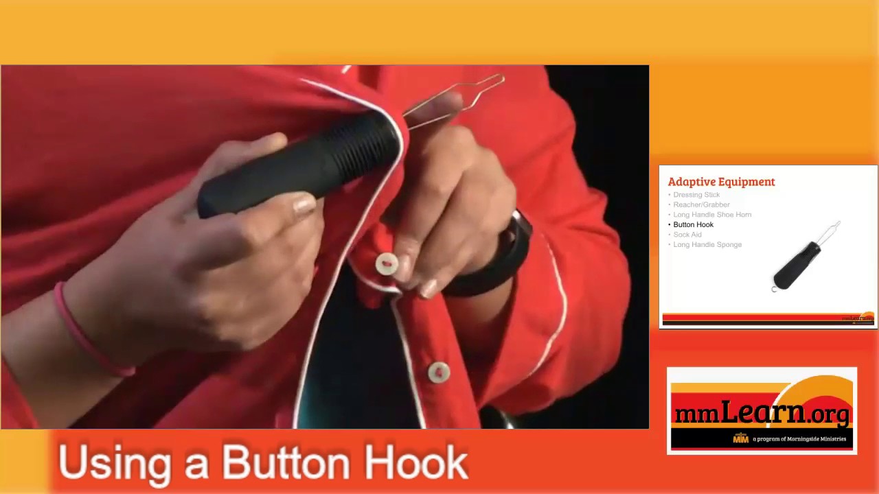 Adaptive Equipment: How to Use a Button Hook 