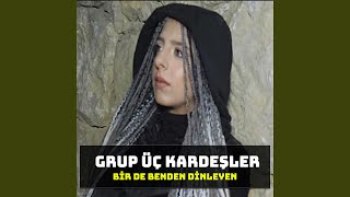 Bir De Benden Dinleyin