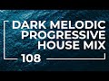 Gmmck  wanderer 108  melodic dark progressive house mix mar 15 2022