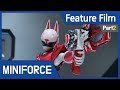 [Feature Film] Mini Force : New Heroes Rise (Part2)