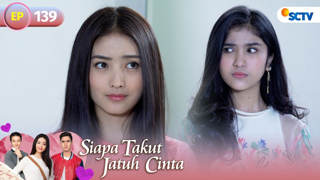 FULL Siapa Takut Jatuh Cinta - Episode 139
